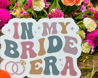 In My Bride Era Holographic Sticker - Wedding Planner Decal, Bridal Shower Decor, Engagement Gift, Bride-to-Be Gift