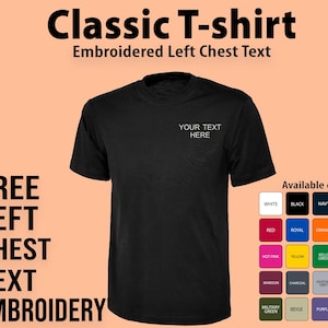 Personalised Embroidered T-Shirt, Custom Left Chest Text Tee,  Workwear T Shirt, Work Shirt with Name, Customised T shirt