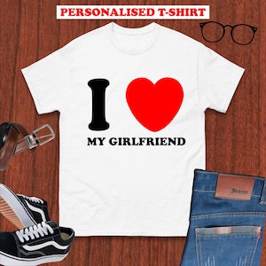 Personalised I Love Custom Text T-Shirt, Funny Valentines Day, Anniversary t shirt,  I Love Custom made Unisex Tee Top