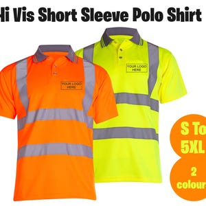 Personalised Embroidered Hi Vis Short Sleeve Polo Shirt, Custom Printed Hi Viz Vest, Safety Vest, Front & Back Logo, Hi Viz Reflective Tee