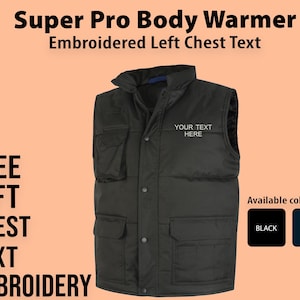 Personalised Super Pro Body Warmer, Custom Embroidered Workwear Vest, Outdoor Office Jacket, Waterproof Insulated Gilet, Customised Jacket