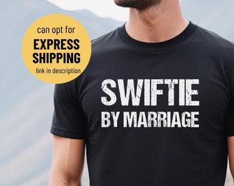 Swiftie By Marriage Husband Shirt, Swiftie Dad Shirt
