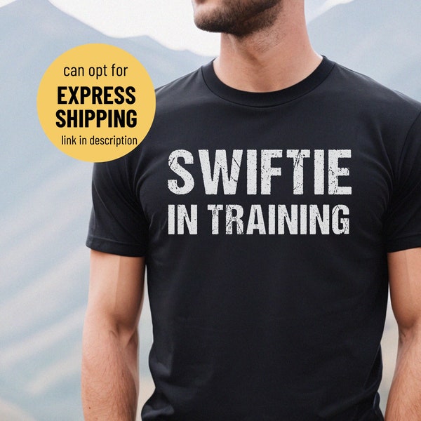Swiftie in Training Mens Shirt, Mens Eras Tour Outfit, Swiftie Merch, Men Taylor Tees, Gift For  Dad Husband Boyfriend