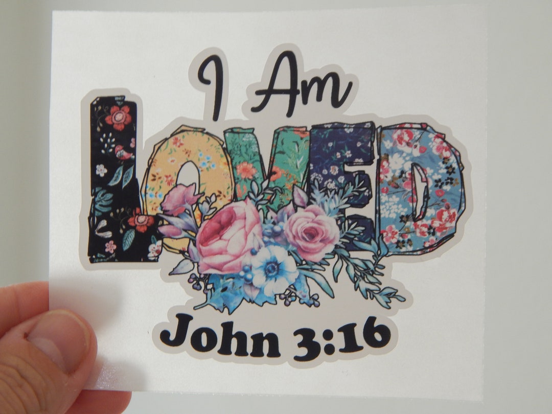 I Am Loved Vinyl Sticker Bible Verse Water Bottle Sticker Etsy