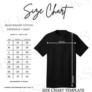 May include: Black crewneck t-shirt with a size chart template. The chart shows measurements in inches for sizes S to 5X. The shirt is heavyweight cotton and unisex fit. The text "Size Chart" is at the top.