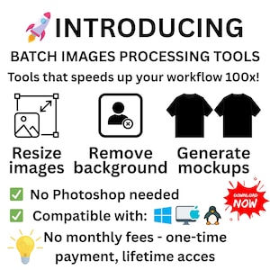 Puede incluir: Una ilustración gráfica de herramientas que se pueden utilizar para cambiar el tamaño de las imágenes, eliminar fondos y generar maquetas. El texto "INTRODUCING BATCH IMAGES PROCESSING TOOLS" está en la parte superior de la imagen. El texto "Tools that speeds up your workflow 100x!" está debajo del título. El texto "No Photoshop needed" y "Compatible with: Windows and Apple" está debajo de las ilustraciones. El texto "No monthly fees - one-time payment, lifetime access" está en la parte inferior de la imagen.