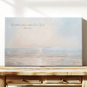 Psalm 46:10 Calm Ocean Canvas Christian Verse Ocean Oil Painting Canvas Art Be Still and Know Peaceful Ocean Wall Art Christian Home Decor