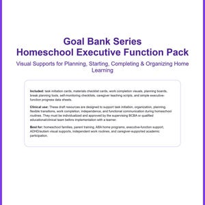 May include: A purple and white graphic with the text "Goal Bank Series Homeschool Executive Function Pack." The text describes visual supports for planning, starting, completing, and organizing home learning. Includes task cards, checklists, and progress data sheets.