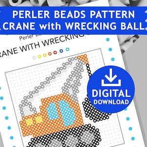 May include: A digital download pattern for a Perler bead crane with a wrecking ball. The pattern is for a 29x29 peg board and uses 5 mm beads. The crane is orange, black, gray, and blue.