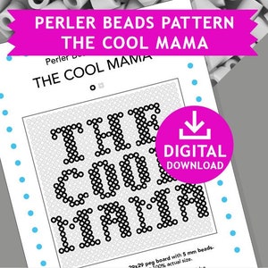THE COOL MAMA Perler Patterns Hama Fuse Beads Pyssla Nabbi Templates Tutorial Printable Kids crafts for mothers day Gift Mum Diy Craft Mom