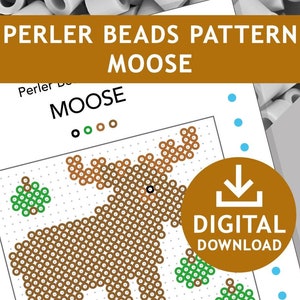 May include: A digital download pattern for a Perler bead moose. The pattern is for a 29x29 peg board and uses brown, green, and black beads. The pattern includes a moose with antlers and four green bushes.