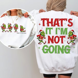 That's It I'm Not Going Svg, Christmas Svg, Merry Christmas Svg, Funny Christmas Svg, Christmas Shirt Svg, Family Christmas Svg, Trendy Svg