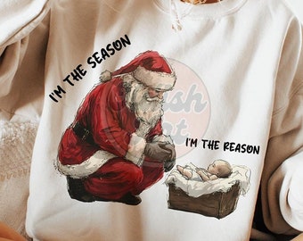 Jesus is the reason For the Season PNG, Christmas Season Png, Christmas PNG, Christmas Jesus png, Santa and Jesus Christmas Png, Jesus Xmas