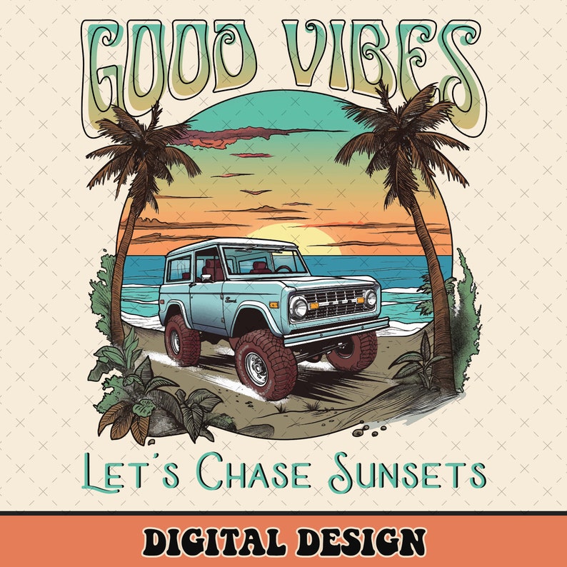 Op de afbeelding: Een digitale illustratie van een blauwe vintage jeep die over een strand rijdt bij zonsondergang met palmbomen aan weerszijden. De tekst "GOOD VIBES" staat bovenaan de afbeelding en "LET'S CHASE SUNSETS" staat onderaan. De woorden "DIGITAL DESIGN" staan onderaan de afbeelding.