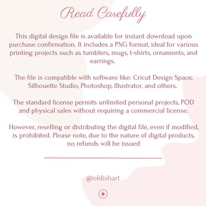 Puede incluir: Un gr&aacute;fico rosa y blanco con el texto "Read Carefully" en fuente rosa. El texto describe los t&eacute;rminos de uso para un archivo de dise&ntilde;o digital, incluida informaci&oacute;n sobre el formato de archivo, la compatibilidad con el software de dise&ntilde;o, las licencias y los reembolsos. El gr&aacute;fico incluye el texto "@oldishart" en la parte inferior.