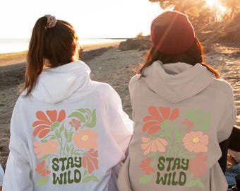 Stay Wild Floral Boho Hoodie | Oversized Retro Wildflower Graphic Hoodie, Positive Vibes Hoodie, Botaniczny prezent dla miłośnika natury