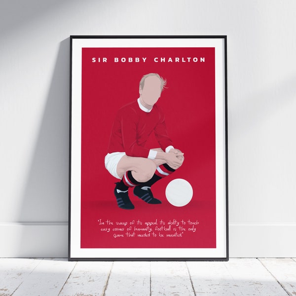 Sir Bobby Charlton Football Player Portrait Print | Manchester United | Gift Present Birthday Wall Art Bedroom Office Display Poster Printed