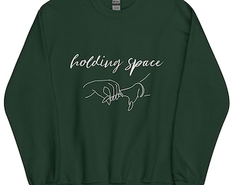 Holding space for Defying Gravity Unisex Sweatshirt