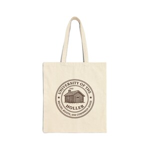 Cotton Canvas Tote Bag - University of the Holler, Back Woods Gift, Rural Humor Tote, Southern Style Bag, Country Life