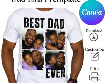 Best dad ever T shirt template, editable Fathers Day gift, customizable gift for dad, dad photo gift, keepsake gift, fathers appreciation