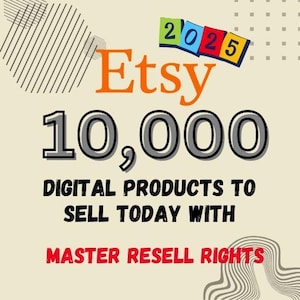 Dix mille produits numériques fabriqués pour vous 2025 revendre aujourd'hui sur Etsy ou d'autres plates-formes, droits de revente principaux, téléchargement numérique