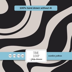 May include: Seamless pattern design with black, beige, and white wavy lines. The text "100% hand drawn without AI" is in a light blue rectangle. The design includes the text "TIME LOOP" and "seamless pattern".