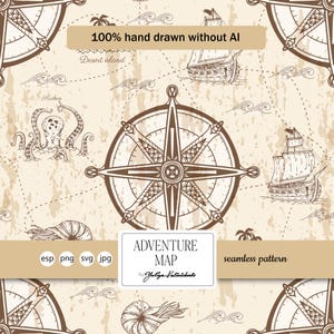 May include: A seamless, hand-drawn adventure map design with a vintage aesthetic. The illustration features a compass rose, sailing ships, an octopus, and the text "ADVENTURE MAP" and "100% hand drawn without AI". The color palette includes shades of brown and beige.