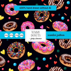 May include: A seamless pattern of illustrated donuts with pink, chocolate, and vanilla icing, decorated with sprinkles. The design includes hearts and text that reads "Yummy Donuts" and "100% hand drawn without AI".