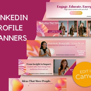 May include: A collection of LinkedIn profile banners in shades of pink and orange, with text overlays. The banners feature phrases like "Engage. Educate. Energise." and "Motivation That Sticks." A yellow circle with "EDIT IN Canva" is also present.