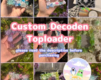 Custom Decoden Toploader (BenitosDesigns)