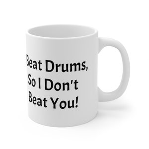 Drummer Mug, Drummer Coffee Mug, Drummer Gifts, Gift for Drummer, Funny Drummer Gift, Drummer Presents, Drummer Coffee Cup, 11oz, #02