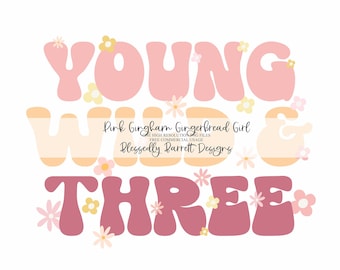 Young Wild & Three | 3rd Birthday | Retro | Groovy Daisy  | Pink | 3rd Birthday Shirt | FREE Commercial Usage