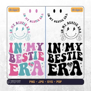 In My Bestie Era svg, In My Bestie Era png, Bestie svg png, Bestie shirt svg png, beste vriend Shirt Svg, bestie golvende tekst, digitaal bestand