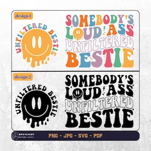 Somebody's Loud Ass ongefilterde Bestie svg, Somebody's Loud Ass ongefilterde Bestie png, liefde Bestie, Bestie Shirt svg png, Bestie golvende tekst