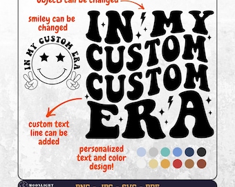 In My Custom Custom Era svg, In My Custom Custom Era png, Custom wavy text svg, Personalized wavy text, Custom My Era Svg, Custom list svg