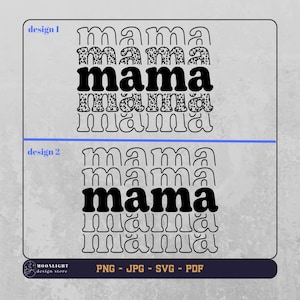 May include: Two designs of the word "mama" stacked on top of each other. The top design has the word "mama" in black with a leopard print pattern. The bottom design has the word "mama" in black with a solid outline.