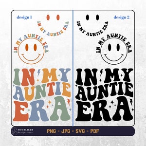 In My Auntie Era svg, In My Auntie Era png, Aunt svg, Auntie svg, Tante png, Tante png, Tante Shirt svg, gewellter Text für Tante