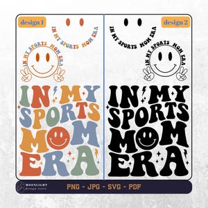 In My Sports Mom Era svg, In My Sports Mom Era png, cadeau voor moeder, moeder leven, sport moeder svg png, moeder sport golvende tekst Svg, digitaal bestand