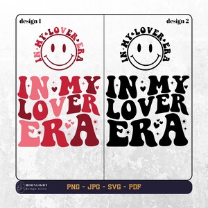 In My Lover Era Svg, In My Lover Era png, Valentijnsdag SVG, Valentijn SVG PNG, xoxo SVG, SVG-bestanden voor cricut, SVG-bestanden voor Silhouette