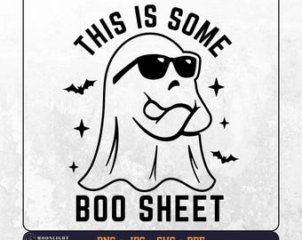 This is some boo sheet svg png, Spooky season, Halloween svg png, Funny Halloween svg, Ghost svg, svg png files for cricut, digital file