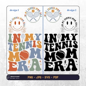 In My Tennis Mom Era svg, In My Tennis Mom Era png, Tennis svg, Tennis png, Gift For Mom, Mom Life, Sport Mom, Tennis Wavy Text,Arquivo digital