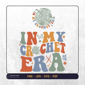 In My Crochet Era svg, In My Crochet Era png, Crochet svg, Crochet png, Crochet Wavy Text, Crochet Shirt Svg Png, Digital file