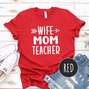 Wife Mom Teacher Shirt, Teacher Shirt, Teacher Life Shirt, Gift For Teacher, Teacher Appreciation Shirt, Cute Teacher Tee, New Teacher Gift