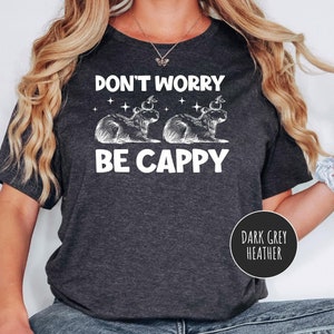 Capybara Shirt, Don&#39;t Worry Be Cappy Shirt, Cute Rodent Shirts, Capybara Lover Gift, Funny Retro Capybara Shirt, Funny Animal Lover Shirt