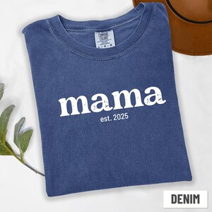 Comfort Colors Custom Mama Est Year Shirt, Personalized Mom Tee Shirt, Mothers Day Gift for New Mom TShirts, Pregnancy Announcement Shirt