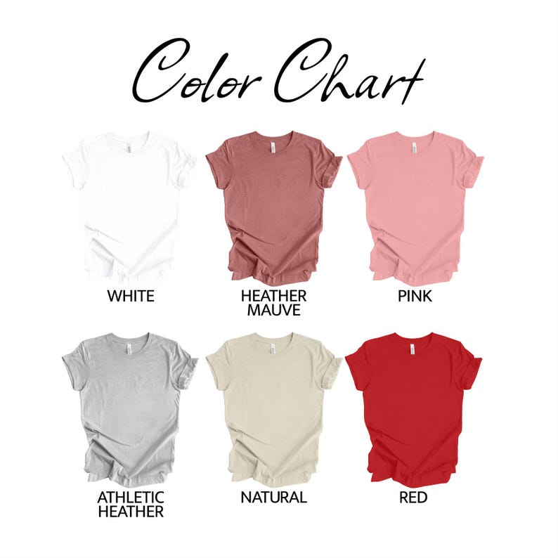 May include: Color chart showing different t-shirt colors: white, heather mauve, pink, athletic heather, natural, and red.