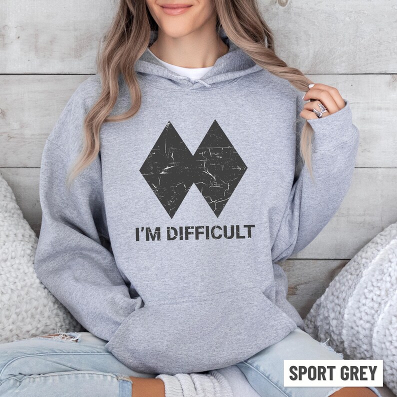 Ich bin schwierig Hoodie, lustiger Ski Hoodie für Frauen und Männer, Double Black Diamond Skiing Sweatshirt, Snowboard Hoodie, Ski-Liebhaber-Geschenk Bild 7