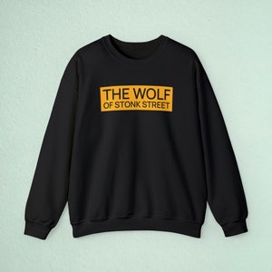 Funny Stock Trader Meme Sweatshirt - The Wolf of Stonk Street