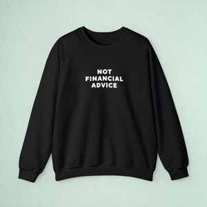 Funny Stock Trader Meme Sweatshirt - Not Financial Advice
