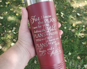 Jeremiah 29:11 tumbler engraved custom tumbler for her For I Know The Plans I Have For You laser engraved gift for her personalized tumbler